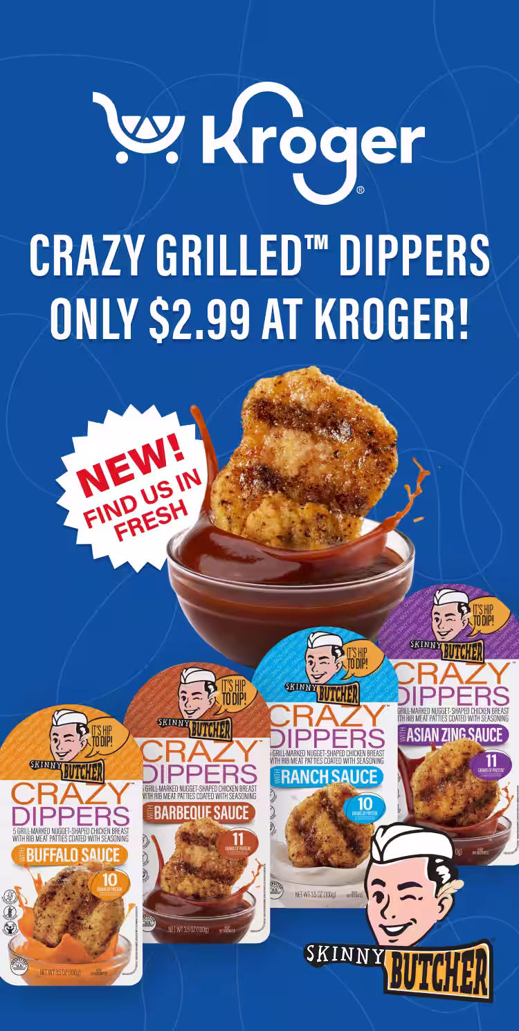 Crazy Grilled™ Dippers Only $2.99 at Kroger! New! Find us in Fresh.